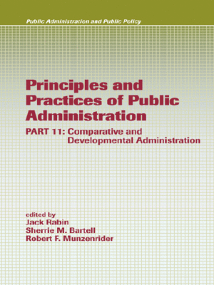 cover image of Principles and Practices of Public Administration PART 11: Comparative and Developmental Administration